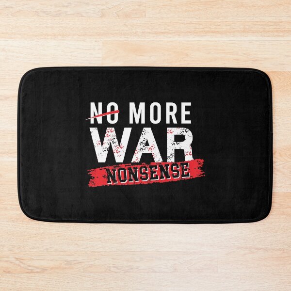 Item preview, No More War Nonsense designed and sold by SmartStyle.
