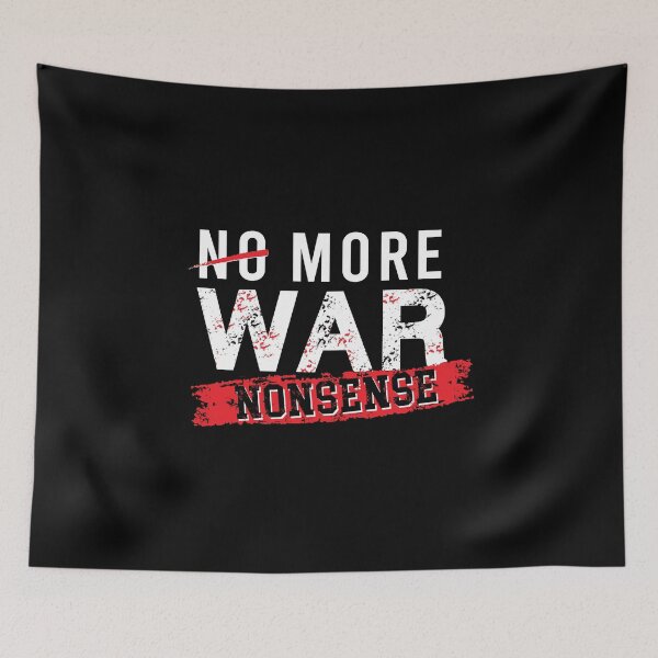 Item preview, No More War Nonsense designed and sold by SmartStyle.