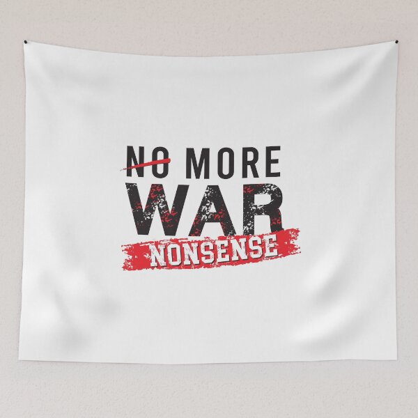 Item preview, No More War Nonsense designed and sold by SmartStyle.