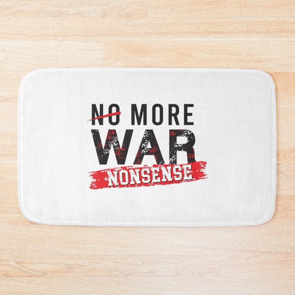 Item preview, No More War Nonsense designed and sold by SmartStyle.
