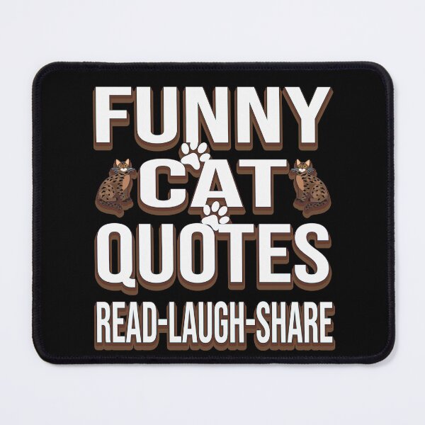 Item preview, FUNNY CAT QUOTES READ-LAUGH-SHARE designed and sold by bahdsgraphic.