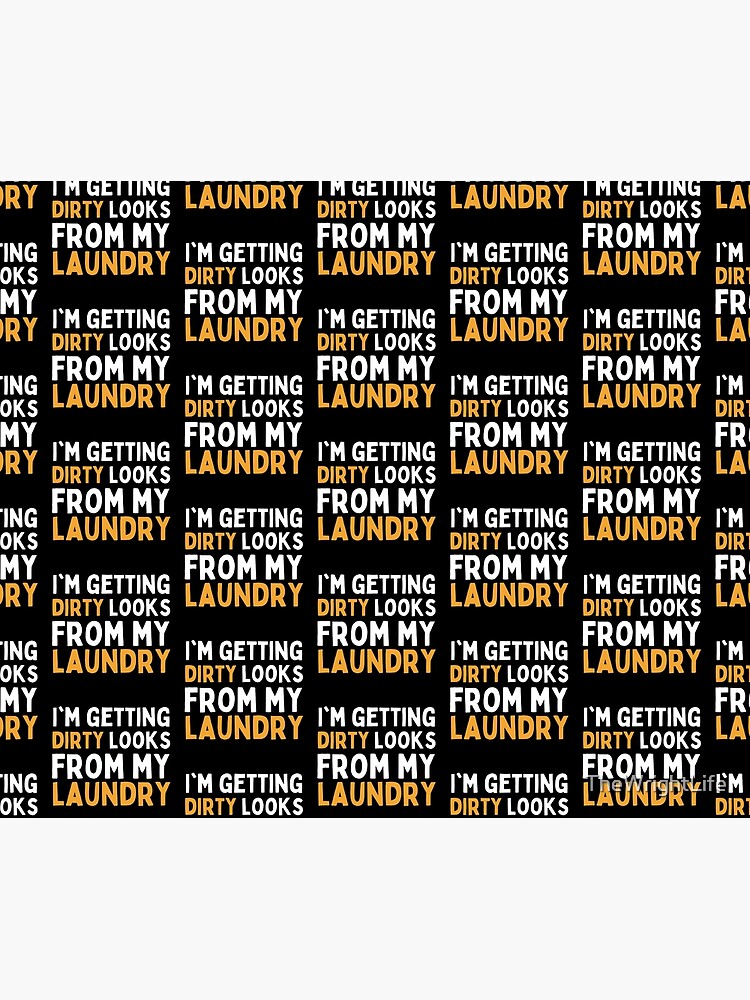 Disover Yellow version of I'm getting dirty looks from my laundry again - Dirty laundry humor - Funny Laundry Tapestry