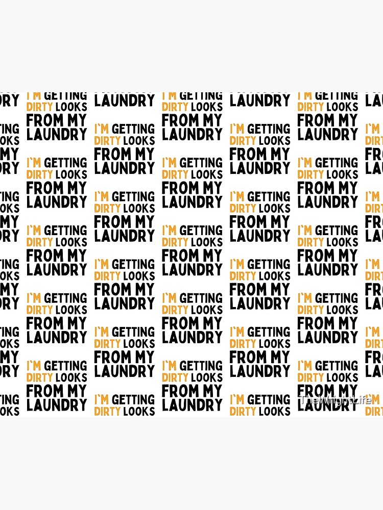 Disover Yellow version of I'm dirty - I'm dirty like laundry - I'm getting dirty looks from my laundry again - Dirty laundry humor - Funny Laundry Tapestry