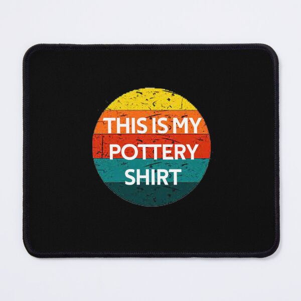 Item preview, This Is My Pottery designed and sold by rachidhaz.