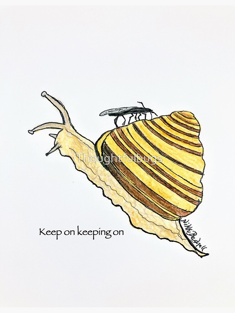 Keep on keeping on by Thoughtfulbugs