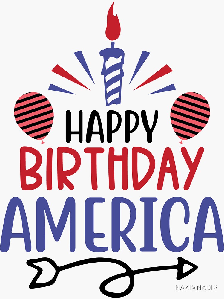 "happy birthday america cute funny love " Sticker for Sale by