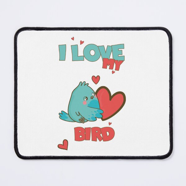 Item preview, i love my bird. designed and sold by elmanchour.