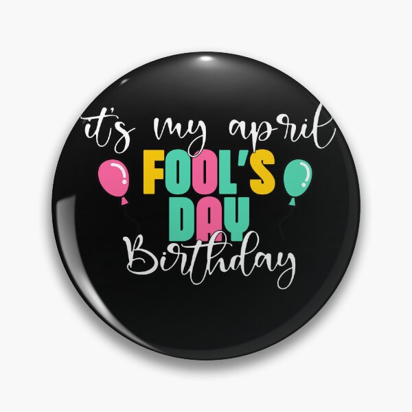 Item preview, It's My April Fool's Day Birthday, Funny easter birthday designed and sold by yssnyd.