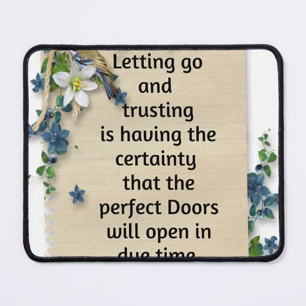 Item preview, Letting go and trusting is having the certainty that the perfect Doors will open in due time. designed and sold by ed-design.