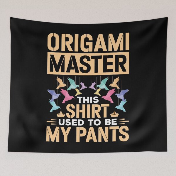 Aperçu de l'œuvre Origami Master This Shirt Used To Be My Pants Shirt, Chemise pliante en papier, Origami Craft, Origami Artist, Origami Shirt, Origami Art Shirt créée et vendue par aymob.