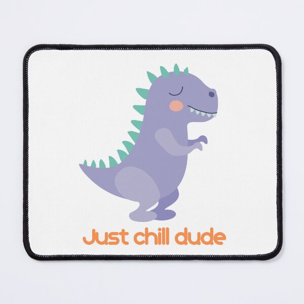 Item preview, Just Chill Dude designed and sold by deedarragh.