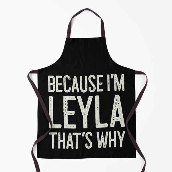 Item preview, Because I’m Leyla That’s Why Funny Personalized Name designed and sold by MariosNydras.