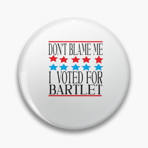 Item preview,  don't blame me i voted for bartlet designed and sold by karim82.