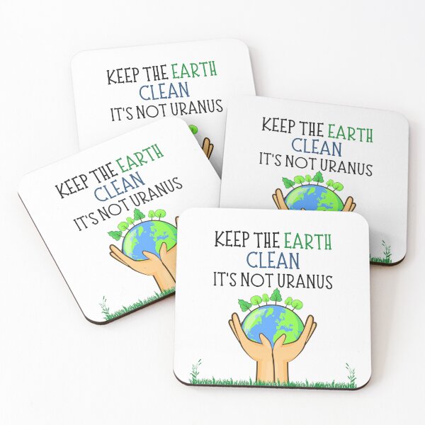 Item preview, Cute Quote For Earth Day: Keep The Earth Clean It's Not Uranus designed and sold by AmeliaStore1.