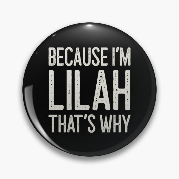 Item preview, Because I’m Lilah That’s Why Funny Personalized Name designed and sold by MariosNydras.