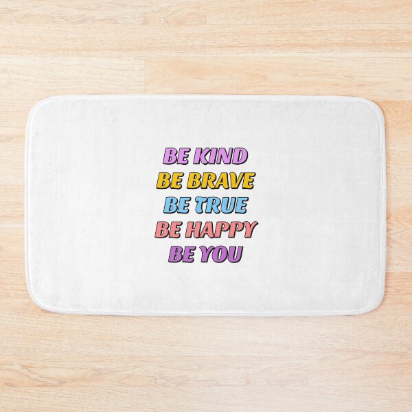 Item preview, Be Kind Be Brave Be True Be Happy Be You  designed and sold by Inspirationmotivation.