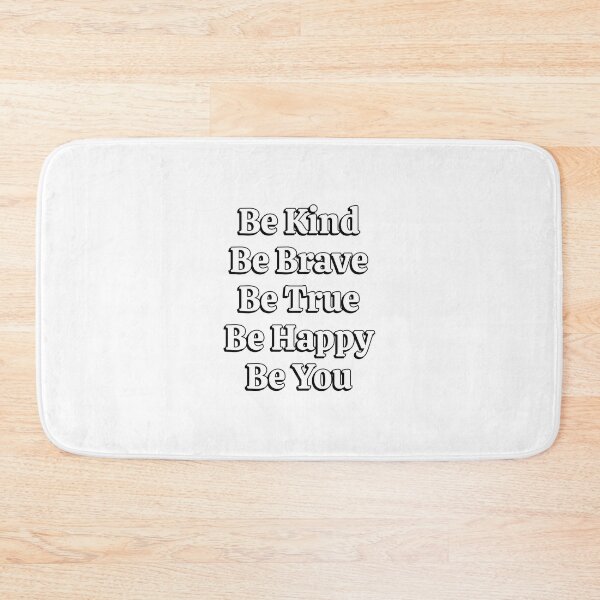 Item preview, Be Kind Be Brave Be True Be Happy Be You  designed and sold by Inspirationmotivation.