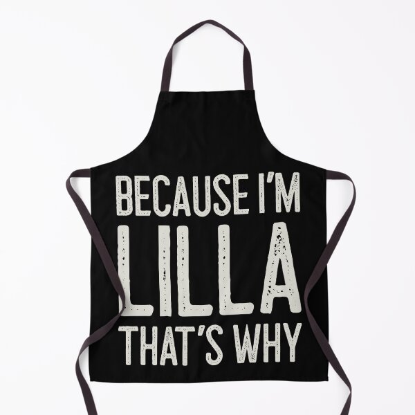 Item preview, Because I’m Lilla That’s Why Funny Personalized Name designed and sold by MariosNydras.