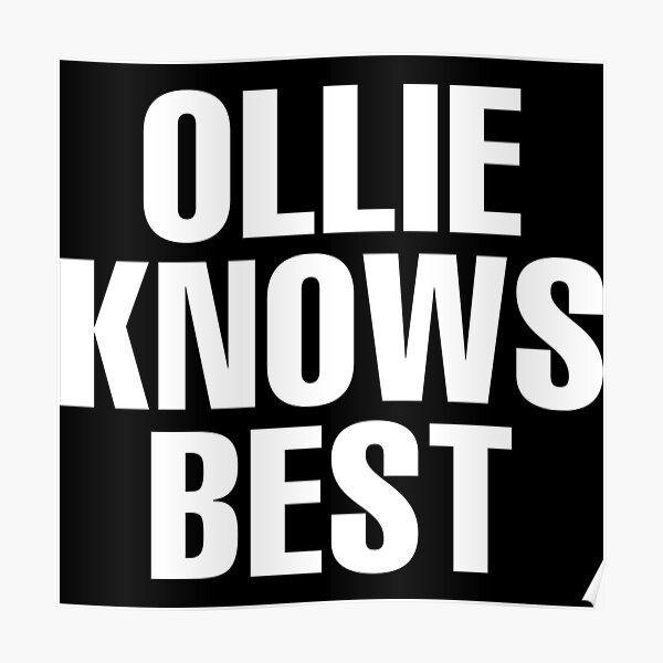 "Ollie Knows Best Ollie Name" Poster by CustomName Redbubble