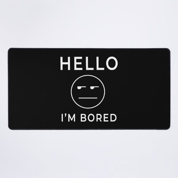 I'm Bored. Play With Me Greeting Card for Sale by serpentsky17