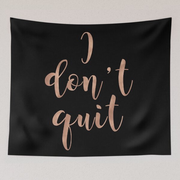 Item preview, I don't quit - rose gold quote designed and sold by peggieprints.