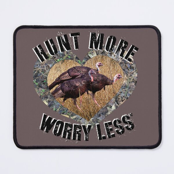 Item preview, Hunt More, Worry Less Wild Turkey Hunting Design designed and sold by LifeCrush.