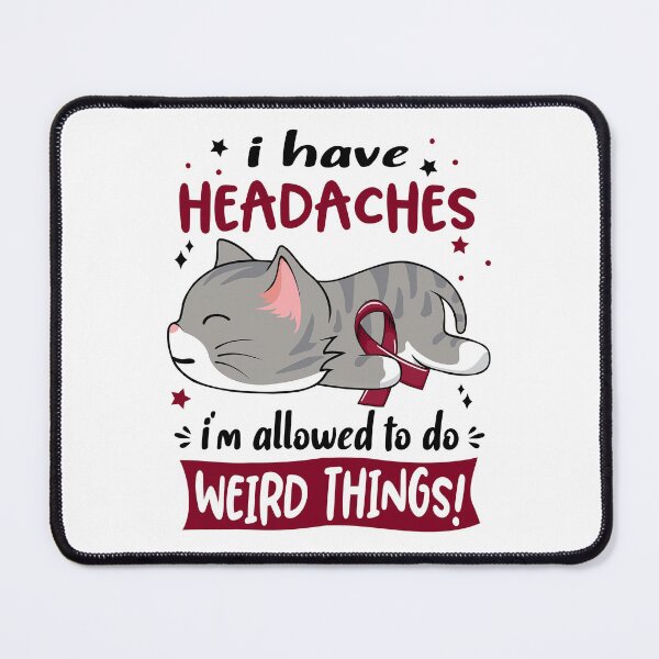 Item preview, Headaches Awareness, I Have Headaches i'm Allowed to do Weird Things! designed and sold by Tammyilaria.