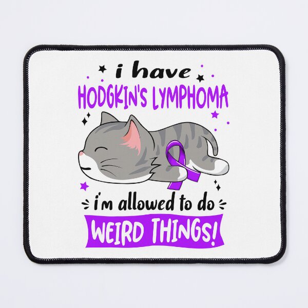 Item preview, Hodgkin's Lymphoma Awareness, I Have Hodgkin's Lymphoma i'm Allowed to do Weird Things! designed and sold by Tammyilaria.