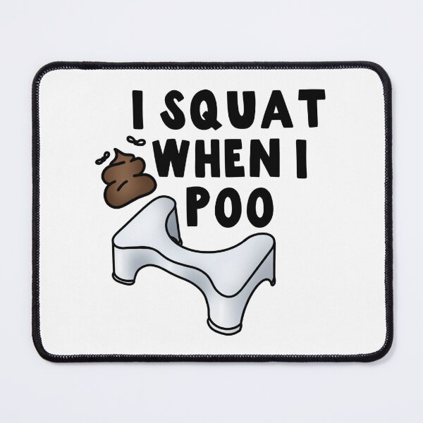 Item preview, I Squat When I Poo - Squatty Potty Lovers designed and sold by tgannon.