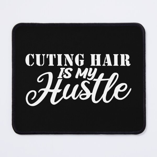 Item preview, cuting hair Is My Hustle - Funny cuting hair Quote Gift Idea For Men and Womens designed and sold by Mmmm3344.
