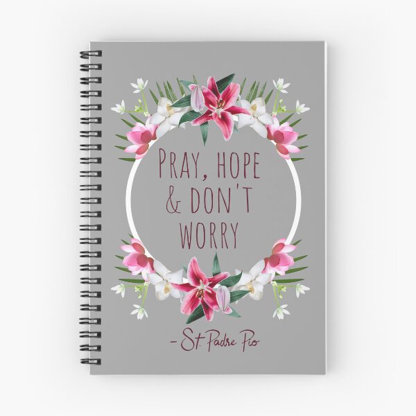 Item preview, Pray Hope and Don't Worry, Comforting St. Padre Pio Quote With Flowers designed and sold by IceCreamMuseum.