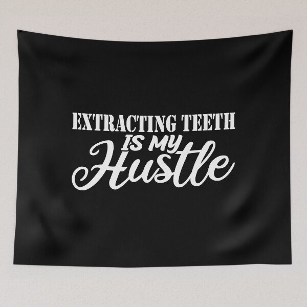 Item preview, extracting teeth Is My Hustle - Funny extracting teeth Quote Gift Idea For Men and Womens designed and sold by Mmmm3344.