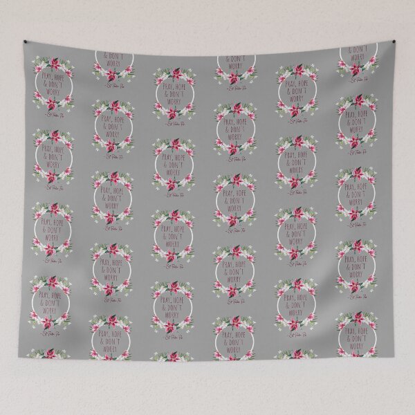 Item preview, Pray Hope and Don't Worry, Comforting St. Padre Pio Quote With Flowers designed and sold by IceCreamMuseum.