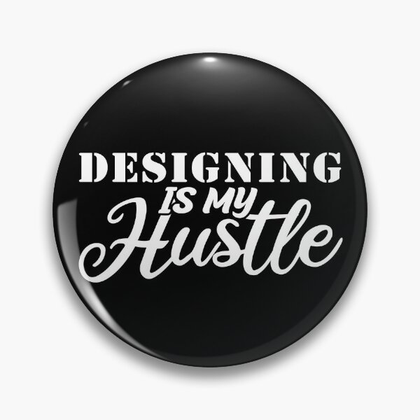Item preview, designing Is My Hustle - Funny designing Quote Gift Idea For Men and Womens designed and sold by Mmmm3344.