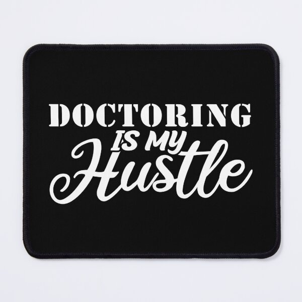 Item preview, doctoring Is My Hustle - Funny doctoring Quote Gift Idea For Men and Womens designed and sold by Mmmm3344.