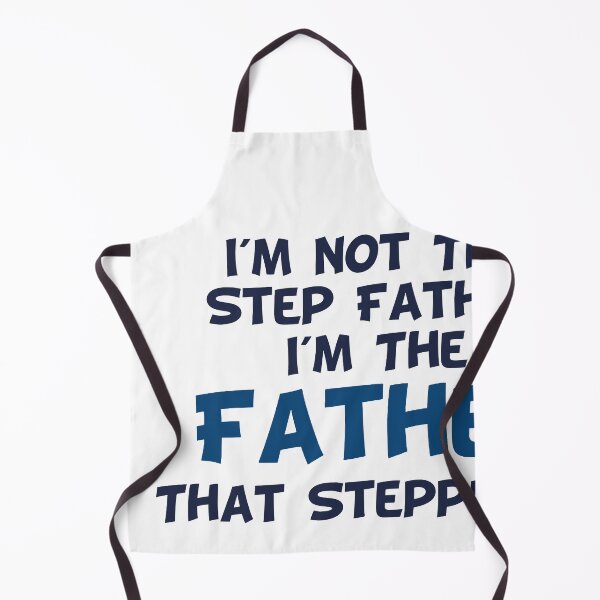 Item preview, I'm Not The Step Father I'm The Father That Stepped Up designed and sold by yasarh.
