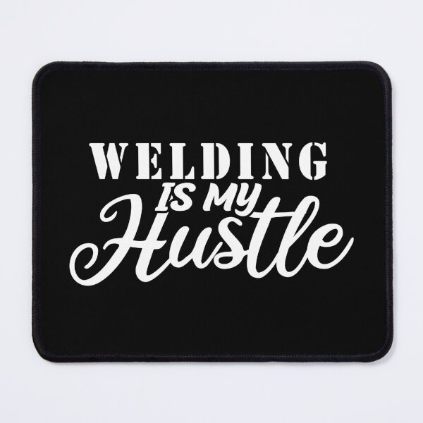 Item preview, Welding Is My Hustle - Funny Welding Quote Gift Idea For Men and Womens designed and sold by Mmmm3344.