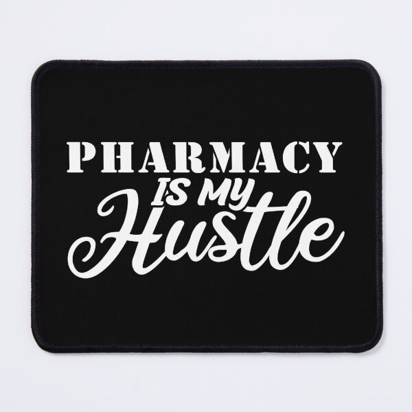 Item preview, Pharmacy Is My Hustle - Funny Pharmacy Quote Gift Idea For Men and Womens designed and sold by Mmmm3344.