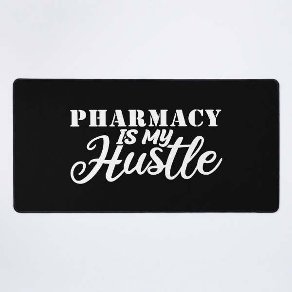 Item preview, Pharmacy Is My Hustle - Funny Pharmacy Quote Gift Idea For Men and Womens designed and sold by Mmmm3344.