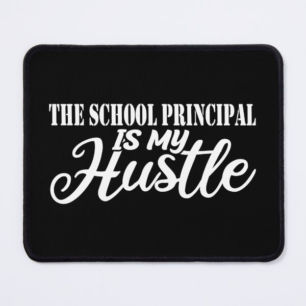 Item preview, The School Principal Is My Hustle - Funny The School Principal Quote Gift Idea For Men and Womens designed and sold by Mmmm3344.