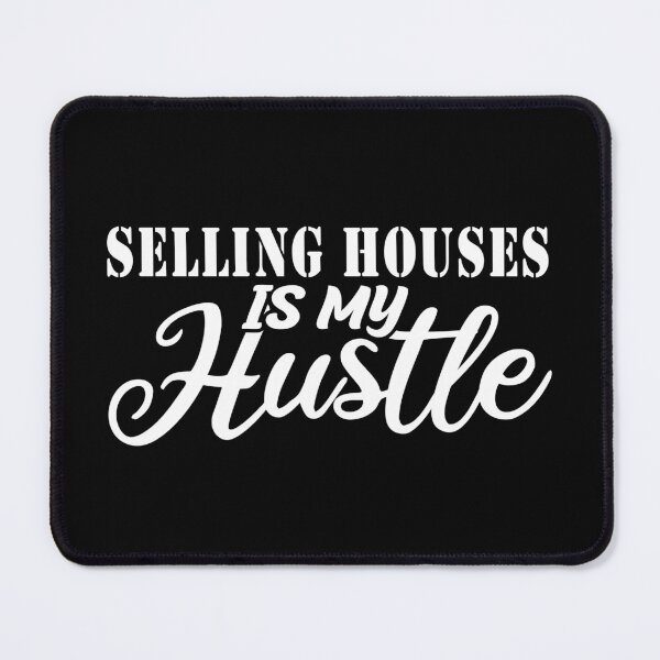 Item preview, Real Estate Is My Hustle - Funny Real Estate Quote Gift Idea For Men and Womens designed and sold by Mmmm3344.