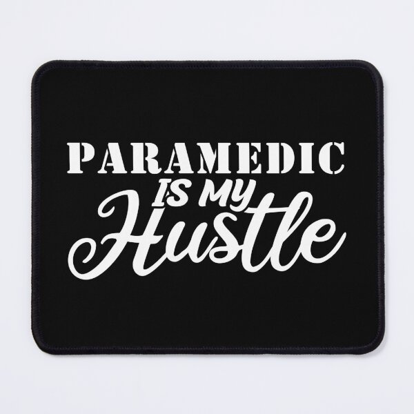 Item preview, Paramedic Is My Hustle - Funny Paramedic Quote Gift Idea For Men and Womens designed and sold by Mmmm3344.