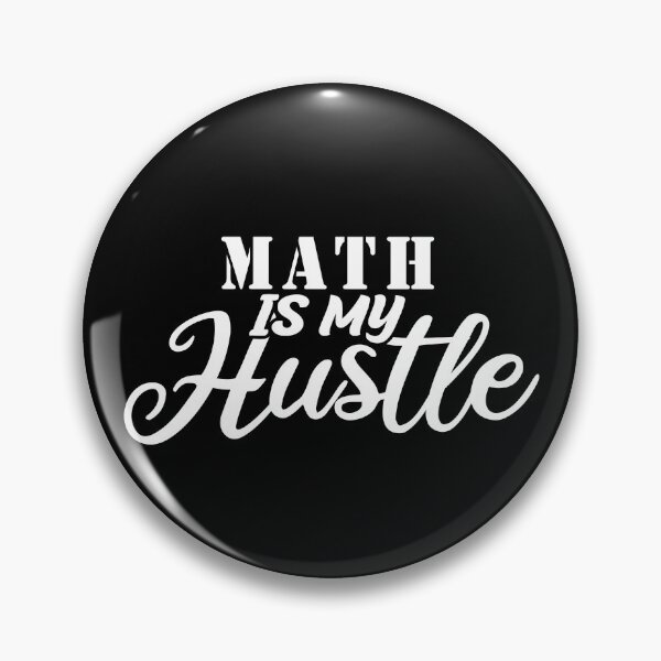 Item preview, Math Is My Hustle - Funny Math Quote Gift Idea For Men and Womens designed and sold by Mmmm3344.