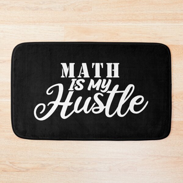 Item preview, Math Is My Hustle - Funny Math Quote Gift Idea For Men and Womens designed and sold by Mmmm3344.