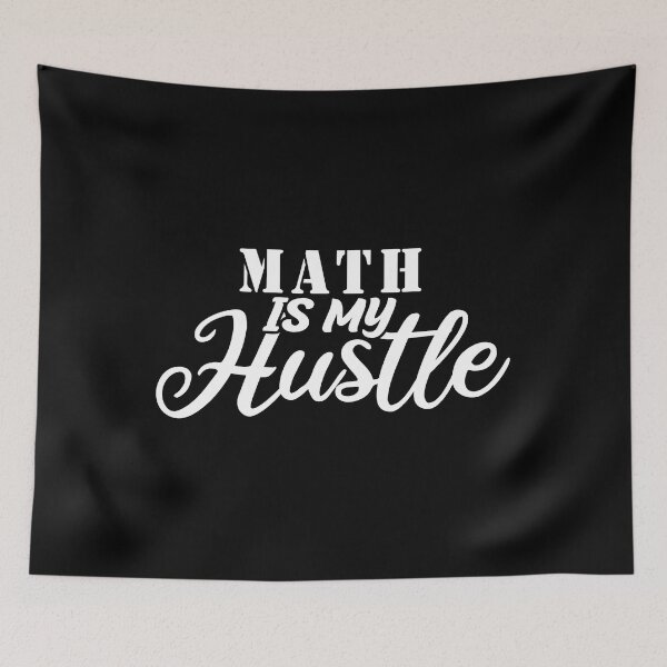 Item preview, Math Is My Hustle - Funny Math Quote Gift Idea For Men and Womens designed and sold by Mmmm3344.