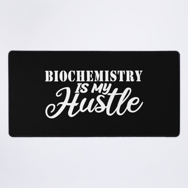Item preview, Biochemistry Is My Hustle - Funny Biochemistry Quote Gift Idea For Men and Womens designed and sold by Mmmm3344.