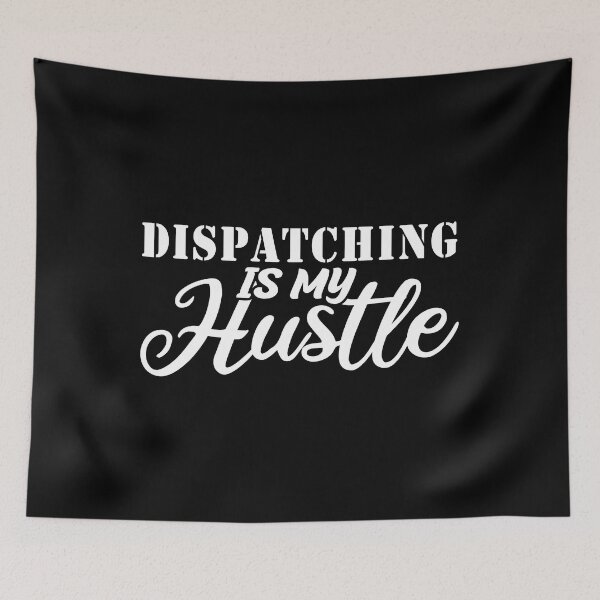 Item preview, dispatching Is My Hustle - Funny dispatching Quote Gift Idea For Men and Womens designed and sold by Mmmm3344.
