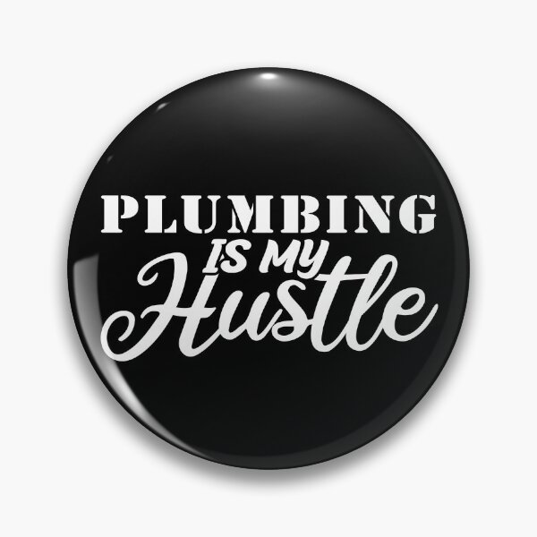 Item preview, plumbing Is My Hustle - Funny plumbing Quote Gift Idea For Men and Womens designed and sold by Mmmm3344.