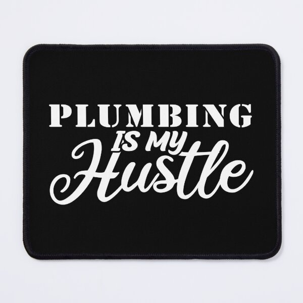 Item preview, plumbing Is My Hustle - Funny plumbing Quote Gift Idea For Men and Womens designed and sold by Mmmm3344.