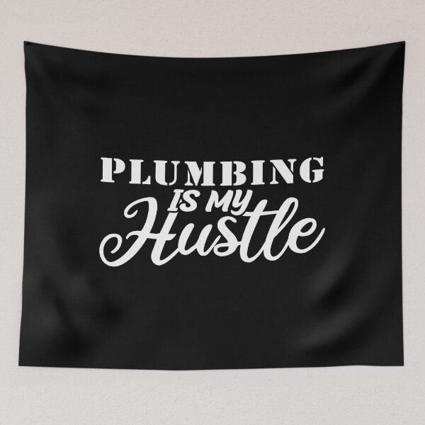 Item preview, plumbing Is My Hustle - Funny plumbing Quote Gift Idea For Men and Womens designed and sold by Mmmm3344.